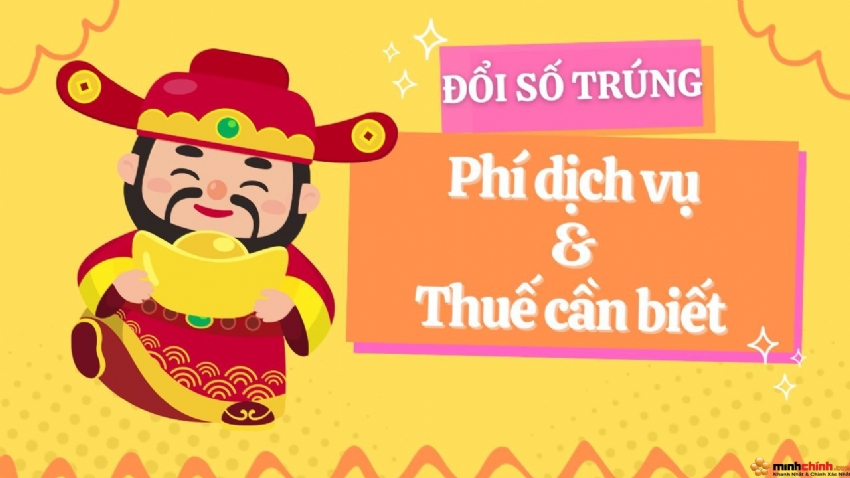 Đổi Vé Số Trúng Thưởng: Phí Dịch Vụ và Thuế Cần Biết
